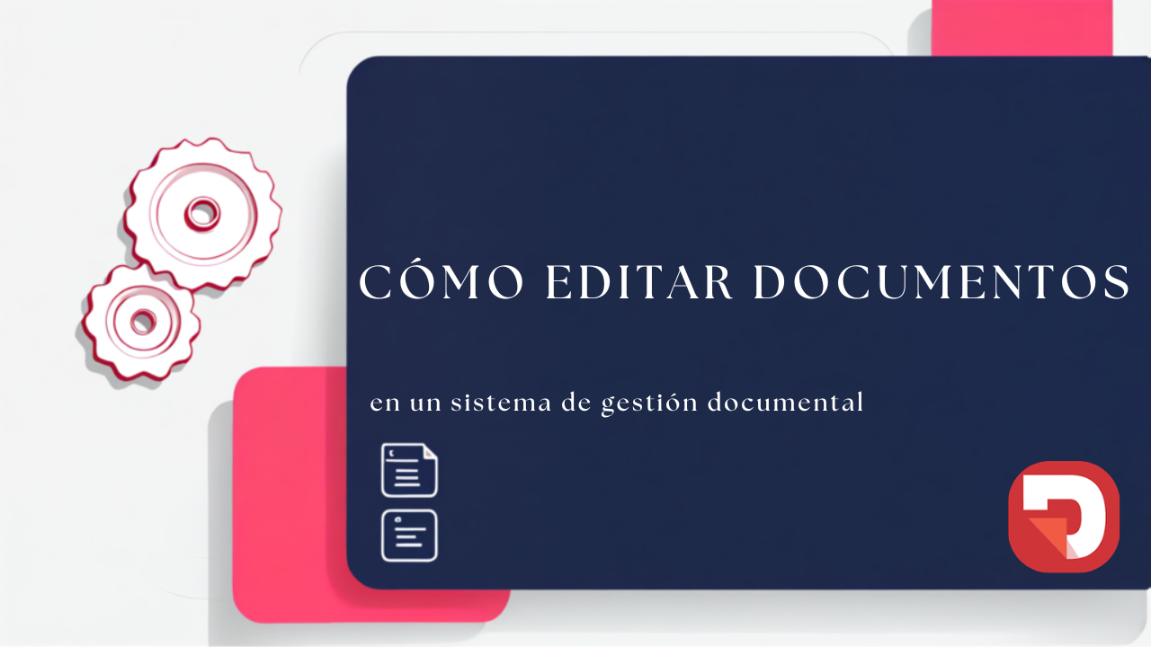 editar documentos en n sistema de gestion documental